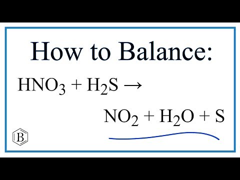 How to Balance HNO3 + H2S = NO2 + H2O + S