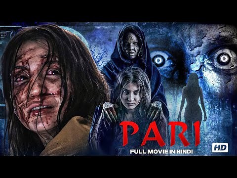 Pari | Full Movie | Anushka Sharma Anushka Sharma, Parambrata Bollywood Horror Mystery | HD
