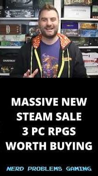 MASSIVE New Steam Sale 3 PC RPGs Worth Buying