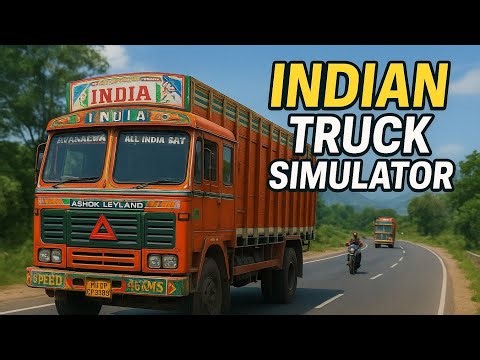 INDIAN Truck Simulator ( A real Indian truck Driving experience)