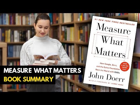 Top 10 Lessons - Measure What Matters by John Doerr (Book Summary)