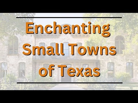 Explore the Hidden Gems of Texas: Must-Visit Small Towns | Travel Guide