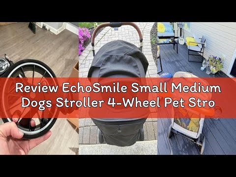 Review EchoSmile Small Medium Dogs Stroller 4-Wheel Pet Strollers for Medium Dogs Up to 50lbs, One C