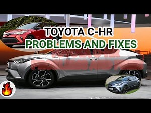 Toyota C-HR Problems And Solutions