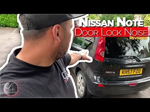 Nissan Note Door Lock Noise | Revisiting my 1st Youtube video fix and my Thoughts