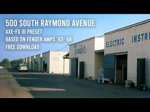 500 Sth Raymond Avenue | Axe-FX III Patch based on Fender Amps '63 - '68