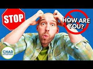 Stop Asking “How are you”