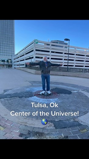 Tulsa: Discovering the Center of the Universe