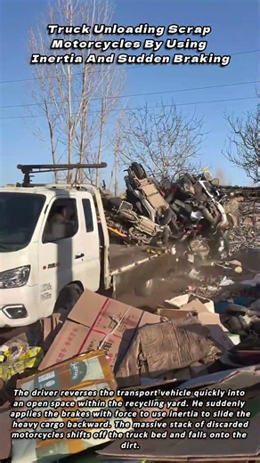 Truck Unloading Scrap Motorcycles By Using Inertia And Sudden Braking