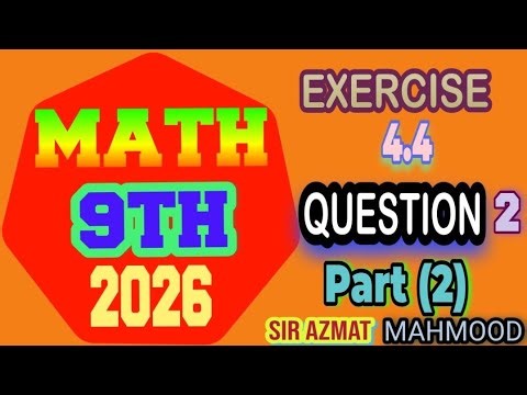 (🆕 9th class Math book 📚📖)(Tutor Rana Azmat Mahmood) Solved Exercise #4.4 Question #2 part (2).