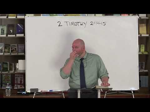 2 Timothy 2:14-15 - Rightly Dividing the Word of Truth