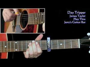 James Taylor Day Tripper | Guitar Play Thru and Intro Lesson