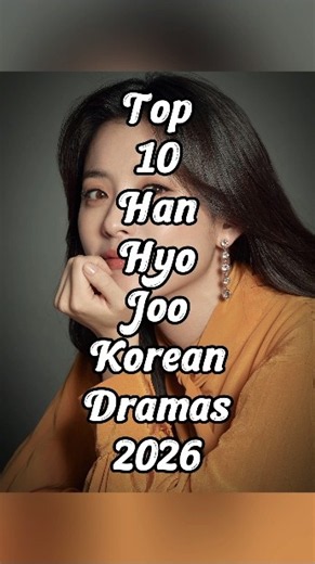 Top 10 Han Hyo Joo Dramas You Can't Miss 🎬 #HanHyoJoo #KDrama #Shorts