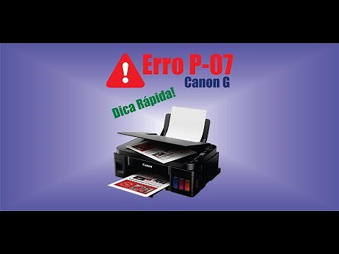 Erro P07. Dica rápida do erro P-07 em Impressora Canon da família G. G3110