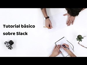 Tutorial básico de Slack