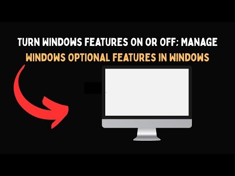 Turn Windows features On or Off; Manage Windows Optional features in Windows