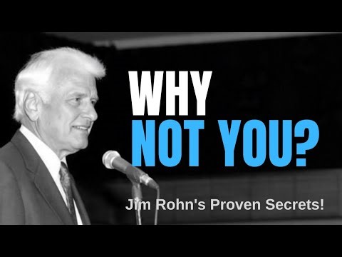 Why Not You? Why Not Now? | Jim Rohn’s Iconic Speech