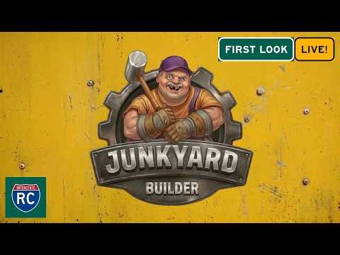 Junkyard Builder 1.0 First Look Live! - It's the Full Release Edition! Episode 1