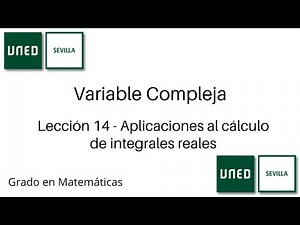 Lección 14 - Aplicaciones al cálculo de integrales reales | Variable Compleja | UNED