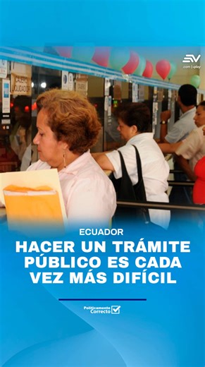 Trámites engorrosos en Ecuador: un Estado a medio gas