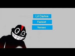 Top 15 Fastest Lil Darkie Verses