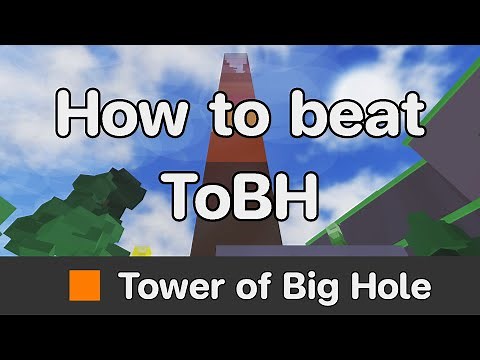 EToH - Tower of Big Hole (ToBH) guide