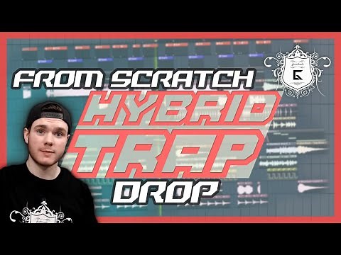 Hybrid Trap DROP From Scratch | How to Make a Hybrid Trap Track Part 1 | Sound Design Tutorial