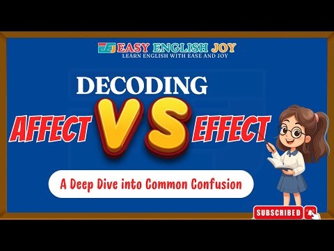 Decoding “Affect” vs “Effect” | A Deep Dive into Common Confusion