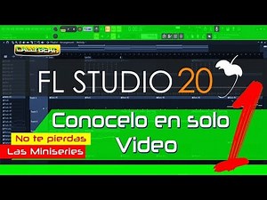 FL Studio 20 Conócelo en 1 vídeo ( INICIO una vista rápida para adentrarse ) ( Usar FL studio 20)