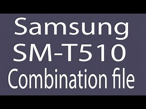 Download Samsung SM-T510 Combination File | Firmware | Flash File