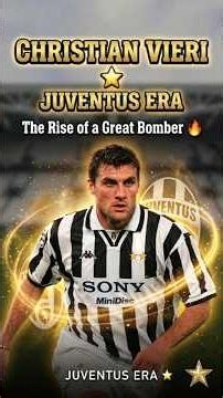 Christian Vieri ⭐ | The Rise of a Great Bomber 🔥Juventus Era #fyp #seriea #vieri #juventus #azzurri