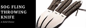 SOG Fling Throwing Knife Review & Alternatives - Knife & Axe Throwing