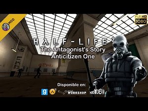 Half-Life 2: The Antagonist's Story Anticitizen One - Full Walkthrough