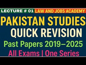 PAKISTAN STUDIES| Current affairs| QUICK REVISION |Past Papers 2019–2025 |Lecture 01| All exams Prep