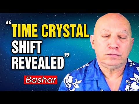 Bashar Channeling: Time Crystals & 9 Levels of Consciousness (Quantum Reality Shift!)