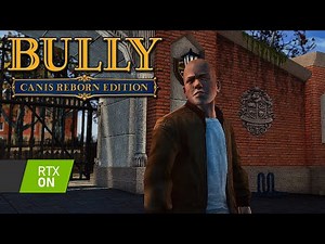 EU REMASTERIZEI O BULLY COM MODS !