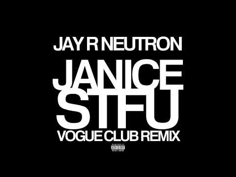 JANICE STFU - VOGUE CLUB REMIX