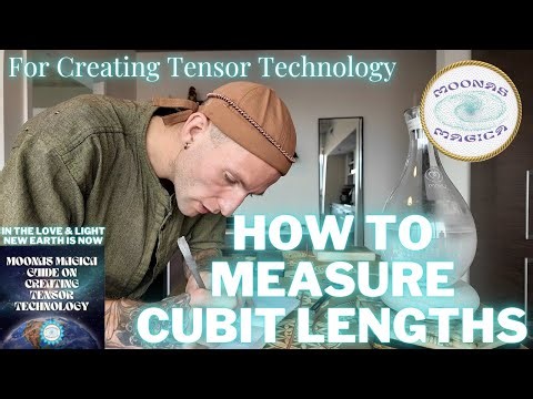 How to Measure CUBIT LENGTHS for Creating TENSOR TECHNOLOGY
