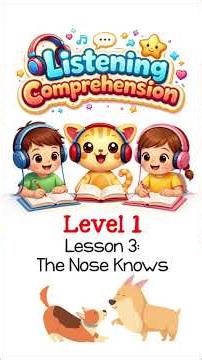 Listening Comprehension Challenge Level 1 Lesson 3- The Nose Knows #english #listeningpractice
