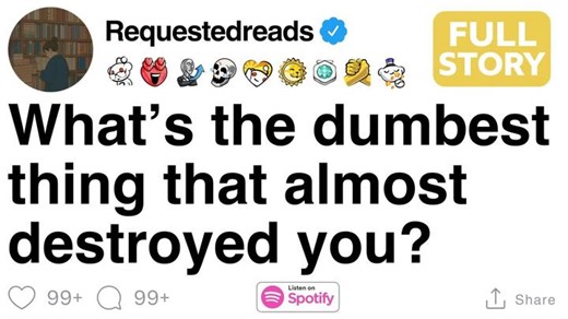 1M views · 24K reactions | [FULL STORY] Whats the dumbest thing that almost destroyed you YouTube | Hey Stories | Facebook