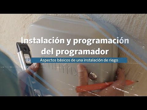 Instalación y programación del programador - Aspectos básicos de una instalación de riego