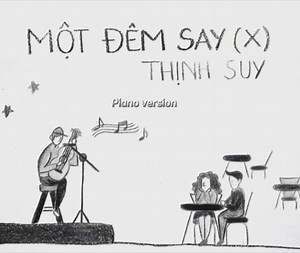 Một Đêm Say - Phiên Bản Piano Chill