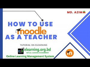 How to use Moodle as a Teacher | Tutorial on Elearning | Online Learning Management System | Md Azim