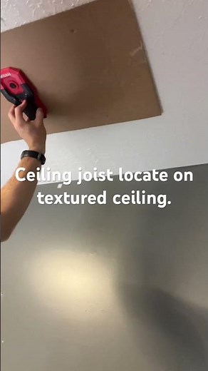 How to locate joist on textured ceiling.