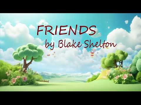 FRIENDS Song by Blake Shelton ...(From Angry Birds Official Music)- CTTO