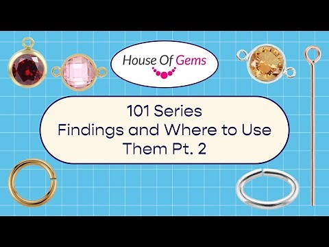 101 Series | Jewelry Findings and Where to Use Them Pt. 2