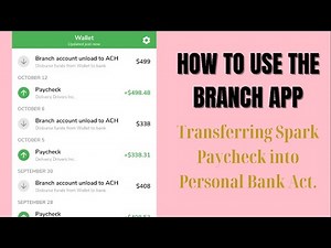 Branch | How to Transfer Spark Paycheck to Bank Act.
