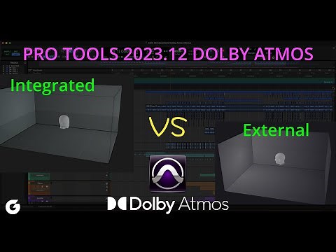 Pro Tools Update 2023.12 Dolby Atmos : Integrated Renderer Vs External Renderer