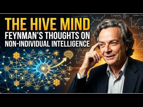 "The Hive Mind: Feynman’s Thoughts on Non-Individual Intelligence.”