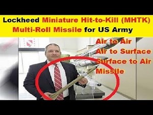 Lockheed Martin’s Miniature Hit-To-Kill (MHTK) Multi Roll Missile for US Army